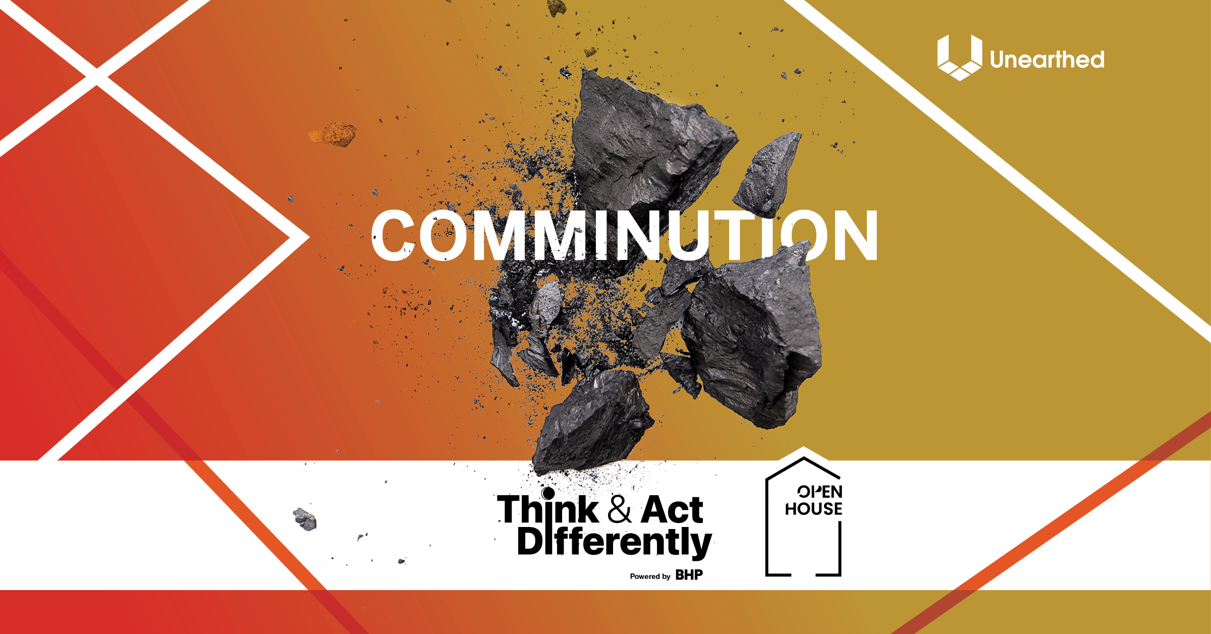 Open House Comminution Unearthed